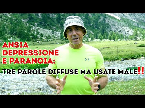 Ansia, Depressione e Paranoia: tre parole entrate nell'uso comune
