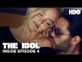 Inside Episode 4 | The Idol | HBO