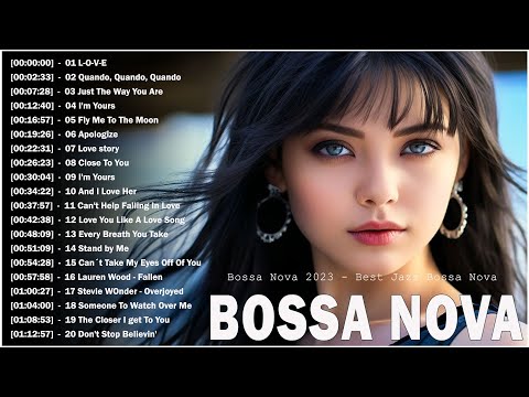 Best Unforgettable Jazz Bossa Nova Songs 💃 Top 100 Bossa Nova Covers 2023 -  Cool Music