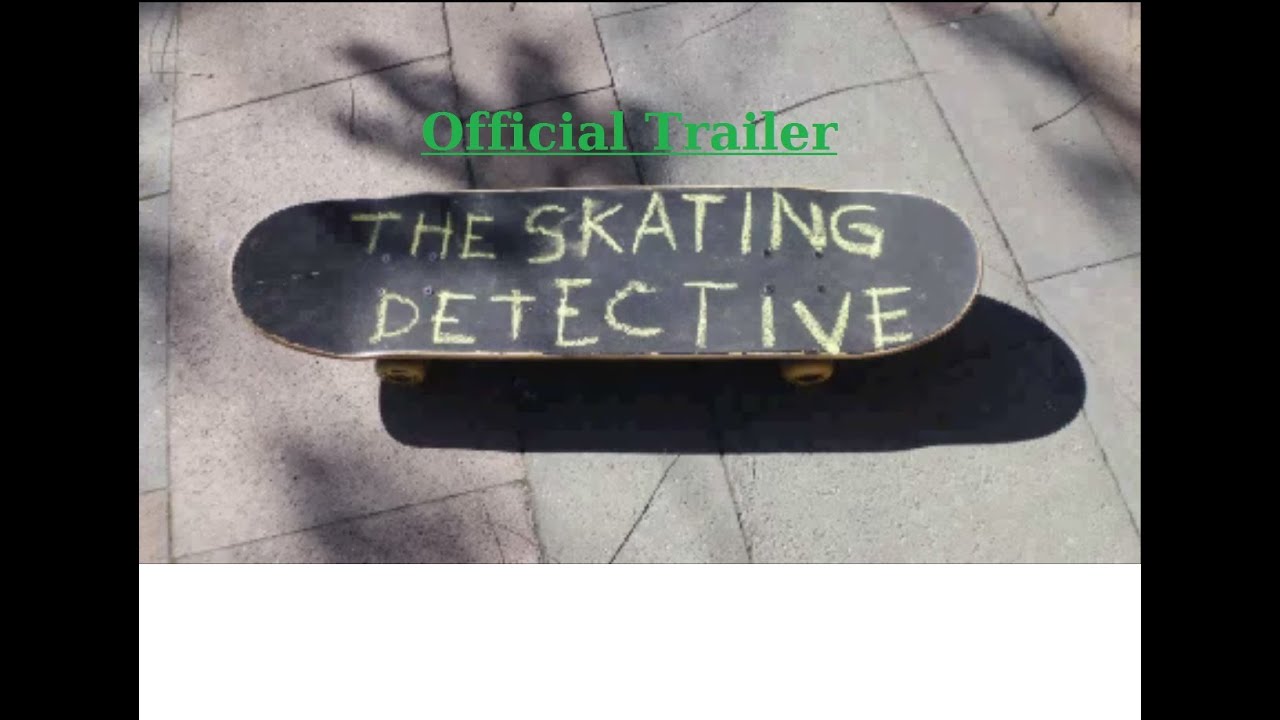 The Skating Detective - Official Trailer - By BDN Productions