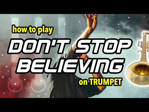 How to play Don't Stop Believing on Trumpet | Brassified