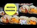 ഇതുപോലൊരു ഷവർമ കഴിച്ചിട്ടുണ്ടോ?Mexican Shawarma Recipe/Homemade 