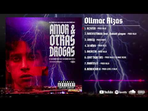 OLIMAC RIZAS - AMOR & OTRAS DROGAS (FULL MIXTAPE)
