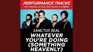 Whatever You&#39;re Doing (Something Heavenly)