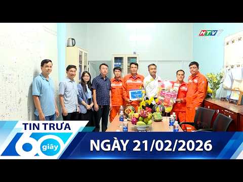 60 Seconds at Noon - February 21, 2026 - HTV Latest News 2026