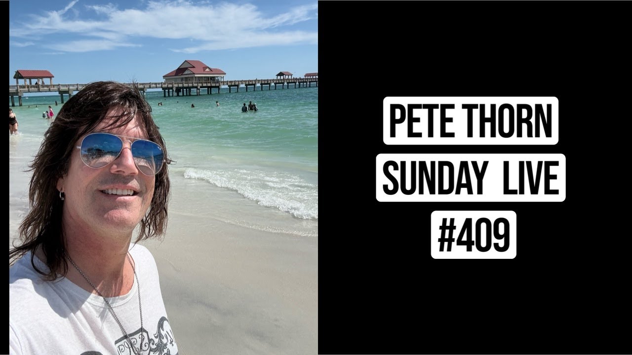 PETE THORN SUNDAY LIVE #409