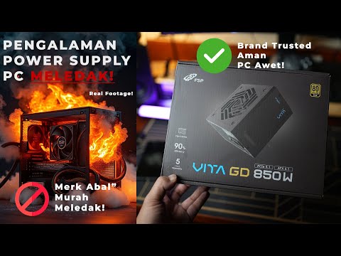 Pengalaman PSU Meledak! Pentingnya Pilih PSU Dari Brand Trusted Saat Rakit PC | FT FSP Vita GD 850W