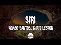 Romeo Santos, Chris Lebron - SIRI (Letra/Lyrics)