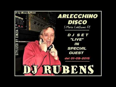 DJ RUBENS@ARLECCHINO DISCO FE- DJ SET -LIVE- del 01SET2015 (Video by Cinzia T.)