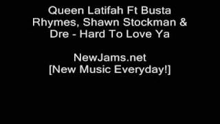 Queen Latifah - Hard To Love Ya (Ft Busta Rhymes, Shawn Stockman &amp; Dre)