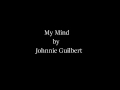 My Mind Johnnie Guilbert Lyrics