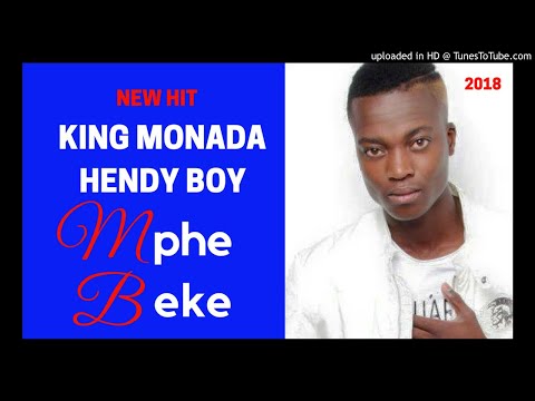 King Monada Mphe Beke ft Hendy Boy