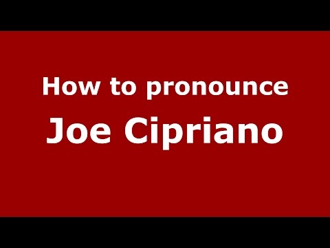 How to pronounce Joe Cipriano (American English/US)  - PronounceNames.com