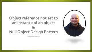 Object reference not set to an instance of an object and the Null object Design Pattern