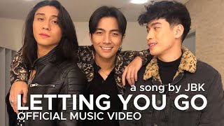LETTING YOU GO by JBK (OFFICIAL MUSIC VIDEO)