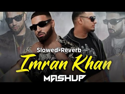 Aaja We Mahiya X Khayal | Imran Khan | Talwinder | Latest LoFi Mashup | @LOFISONGPK