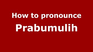 How to pronounce Prabumulih