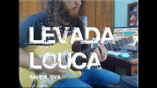 Levada louca - Banda Eva - Especial Carnaval Cover - Luiz Eduardo Zebu