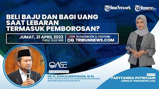 OASE: Beli Baju dan Bagi Uang saat Lebaran Termasuk Pemborosan