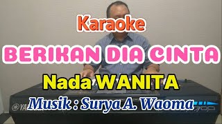 Download lagu Karaoke Berikan Dia Cinta - Nada Wanita (Cipt. Rinto Harahap) mp3
