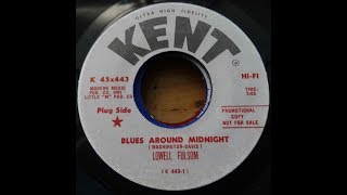 "BLUES AROUND MIDNIGHT"  LOWELL FULSON  KENT 45 443 P 1966 USA