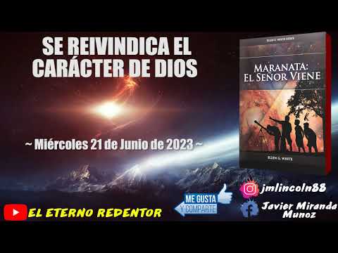 MARANATA EL SEÑOR VIENE ~ 21/06/2023 - SE REIVINDICA EL CARÁCTER DE DIOS