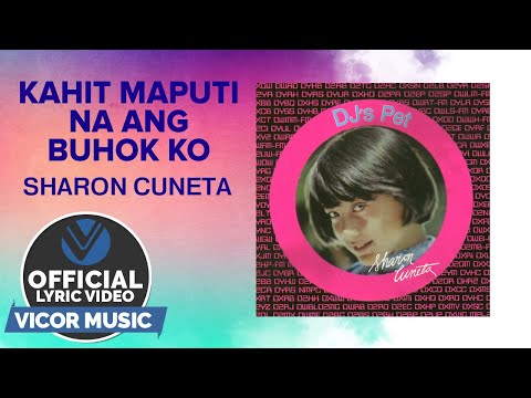 Kahit Maputi Na Ang Buhok Ko - Sharon Cuneta (Official Lyric Video)