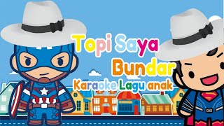 Download lagu Topi Saya Bundar ( Karaoke Tanpa Vocal ) | Lagu Anak Indonesia mp3