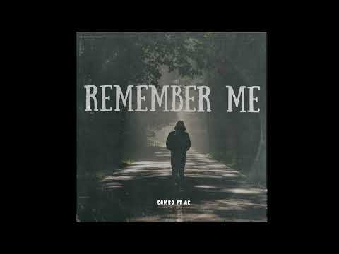 Cambo - Remember Me (Feat. AC)
