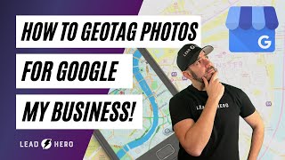 Local SEO And How to Geotag Photos for Google My Business For Free