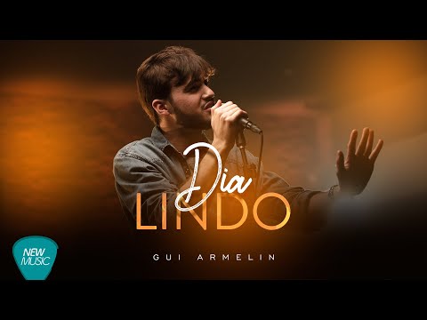 Dia Lindo - Gui Armelin