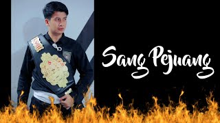 Download lagu Sang Pejuang Versi Terbaru mp3 Download lagu Sang Pejuang Versi Terbaru mp3