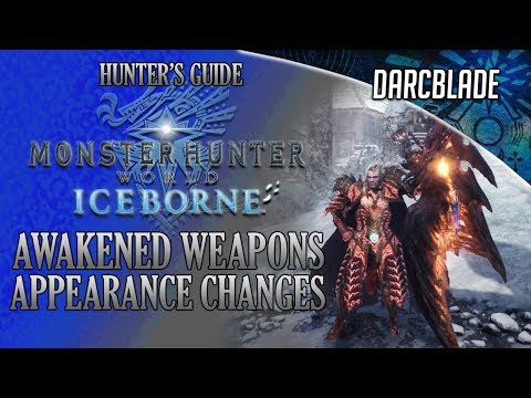 All Awakened Weapons True Forms : MHW Iceborne