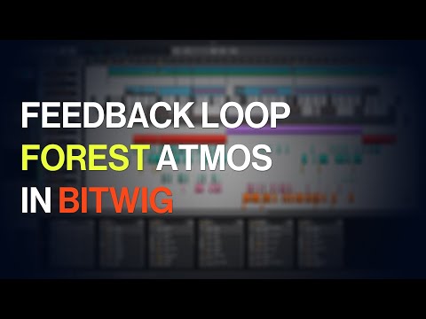 Easy forest psytrance atmosphere | feedback loop technique alternative in Bitwig