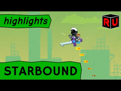 Starbound highlights 2014-16! Best moments of Randomise User's Starbound series