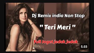 Download lagu DJ Remix india Full Bass Joget Jedak jeduk ' Teri meri' Bass extra paling enak #djremi x #djindia mp3 Download lagu DJ Remix india Full Bass Joget Jedak jeduk ' Teri meri' Bass extra paling enak #djremi x #djindia mp3
