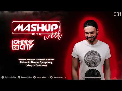 Dubvision Vs Aspyer Vs Monolink & ARTBAT - Return to Deeper Symphony (Johnny de City Mashup) #031