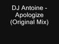 DJ Antoine - Apologize (Original Mix) 