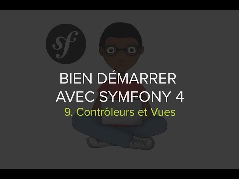 Formation Symfony 4 Épisode 9 De notre contrôleur à notre vue