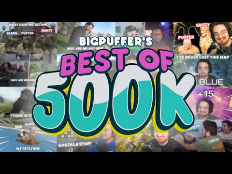 Bigpuffer's Best of 500k!