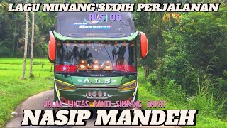 Download lagu LAGU MINANG SEDIH 'NASIP MANDEH'  PERJALANAN BUS ALS 06 MEDAN-PASAMAN JALAN EXTREME KUBURAN DUO mp3