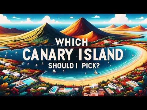 Choosing Your Canary Island: A Complete Guide