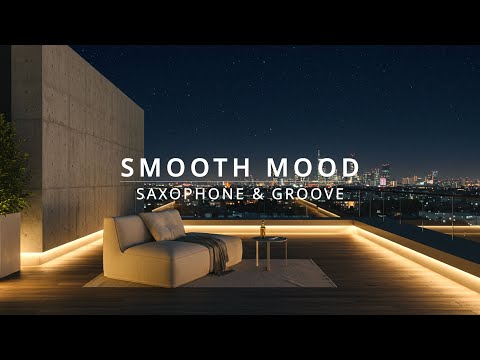 [Smooth Operator] Chillout Lounge Vibe for Night at Room or Rooftop, Vol. 18