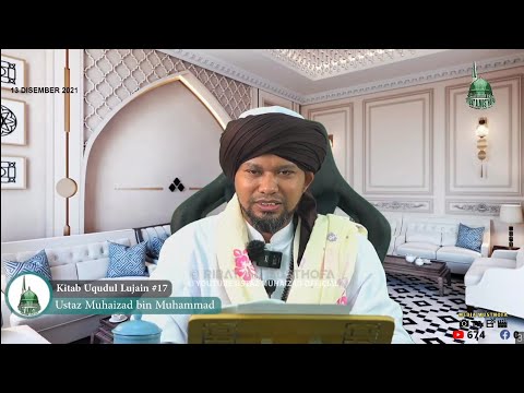 Siri 17 - Isteri Yang Derhaka Kepada Suami.. | Kitab 'Uqudul Lujain - Ustaz Muhaizad Muhammad