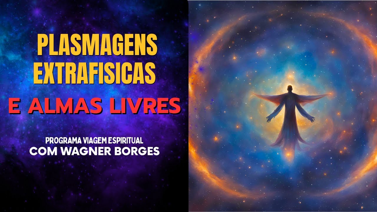 PLASMAGENS EXTRAFISICAS E ALMAS LIVRES