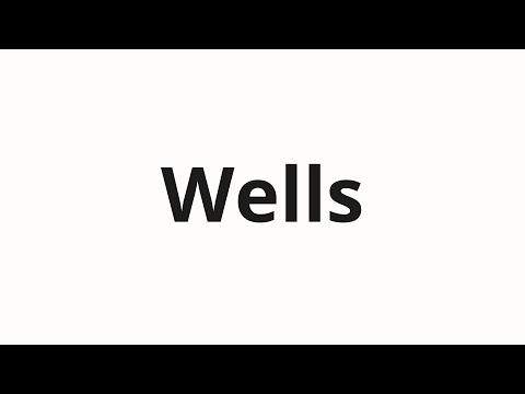 How to pronounce Wells