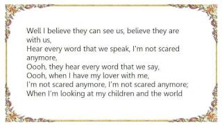 Chris de Burgh - I&#39;m Not Scared Anymore Lyrics