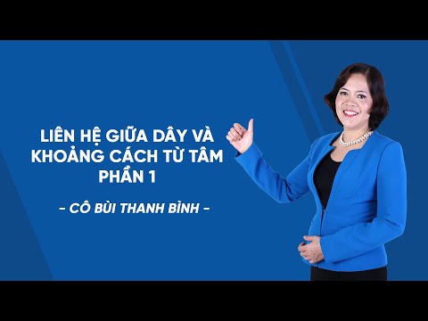 Liên hệ giữa dây và khoảng cách từ tâm phần 1 - Toán 9 - Bài giảng miễn phí