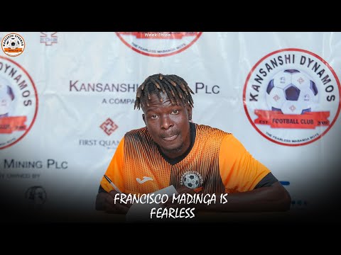 Francisco Madinga's first words upon joing Kansanshi Dynamos FC
