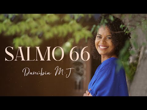 Salmo 66 - Danúbia do Menino Jesus